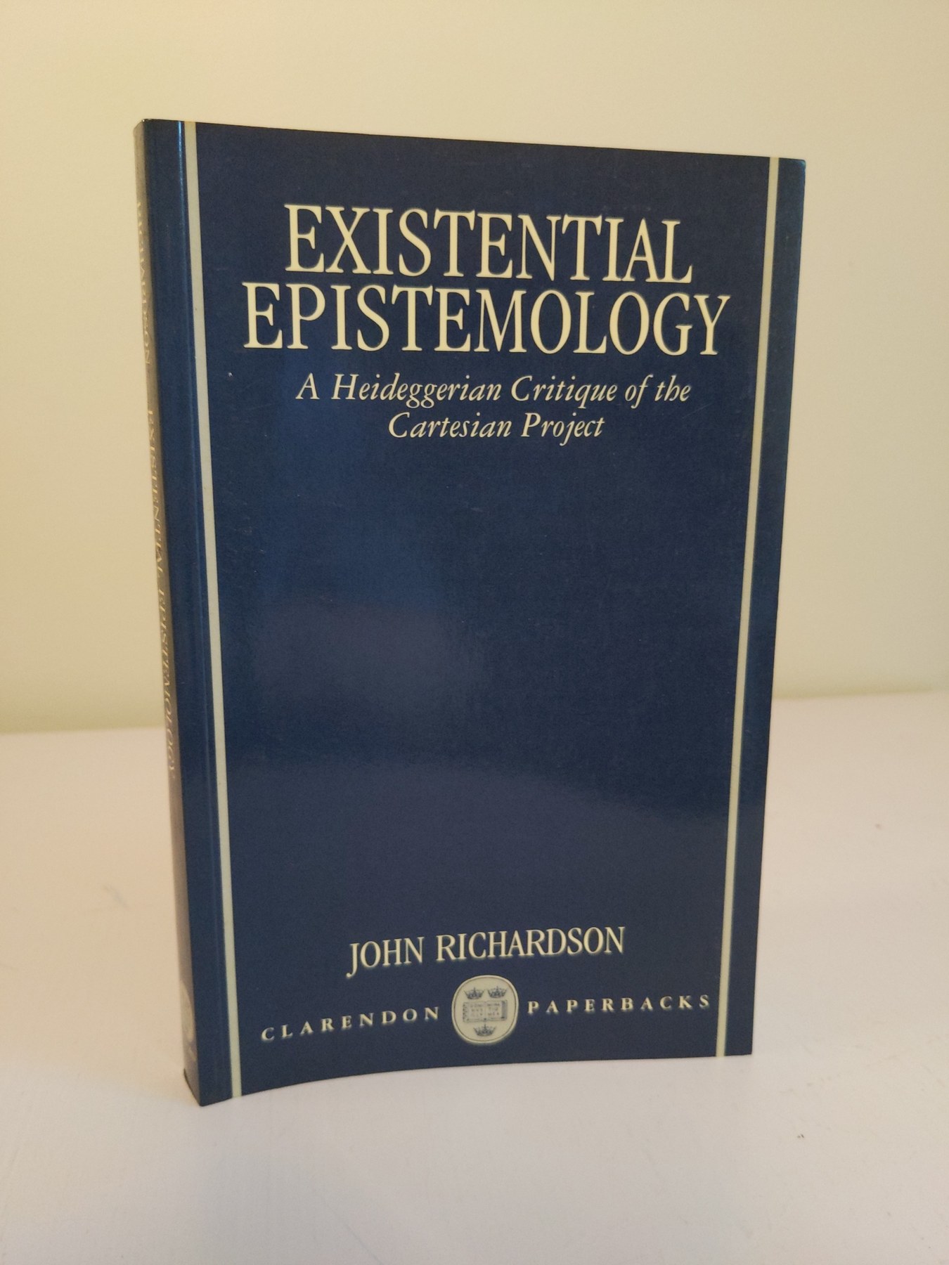 Cover image for Existential Epistemology: A Heideggerian Critique of the Cartesian Project