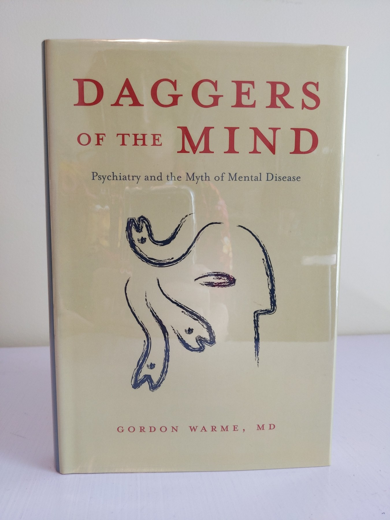 Cover image for Daggers of the Mind: Psychiatry and the Myth of Mental Disease